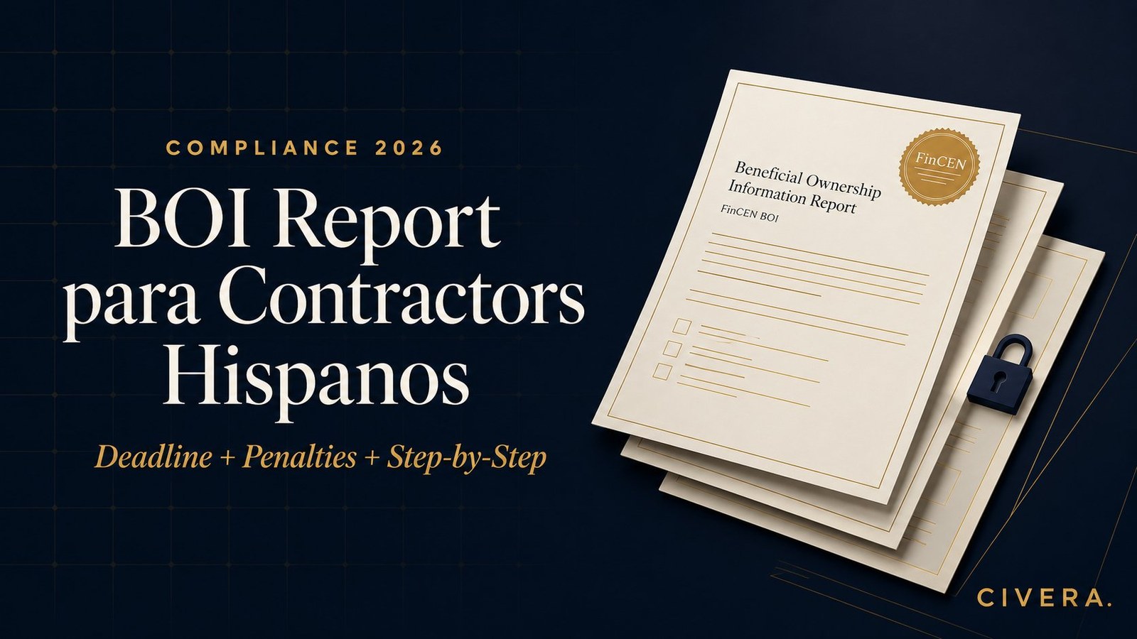 BOI Report para Contractors Hispanos — Compliance 2026: deadline, multas y guía paso a paso
